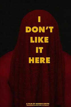 I Don't Like it Here Poster