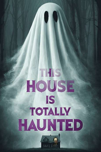 This House Is Totally Haunted Poster